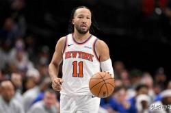 杰伦·布伦森(sēn)会出战吗？尼克斯对阵魔术伤病报告