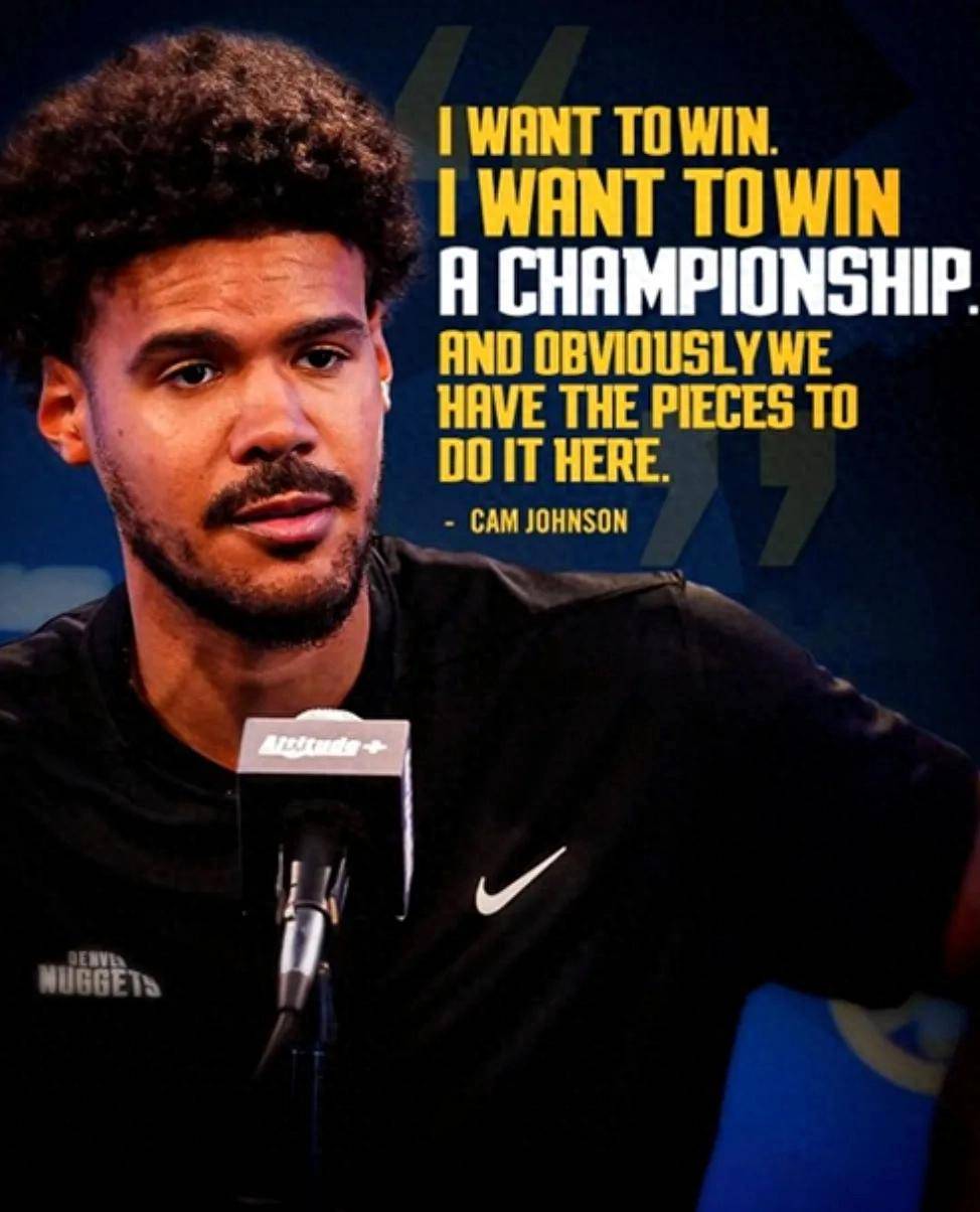 卡梅伦·约翰逊加盟掘金表态：我想要赢球，想要赢得总冠军